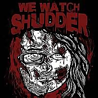 We Watch Shudder Blog