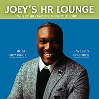 Joey's HR Lounge: Where HR Thinks Out Loud