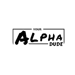 Your Alpha Dude