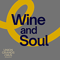Wine And Soul - Le podcast de l'Union des Grands Crus de Bordeaux