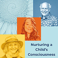 Nurturing a Child's Consciousness: Grow Together in Conscientious Relationships