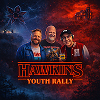 Hawkins Youth Rally: A Stranger Things Rewatch Podcast