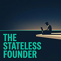 The Stateless Founder