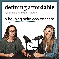 Defining Affordable: A Housing Solutions Podcast