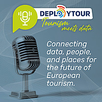 DEPLOYTOUR PODCAST: Tourism meets Data