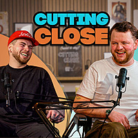Cutting Close Podcast