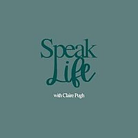 Speak Life Podcast
