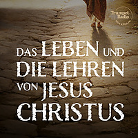 Das Leben und die Lehren von Jesus Christus