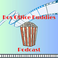Box Office Buddies Podcast