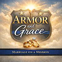 Armor and Grace: Marriage on a Mission