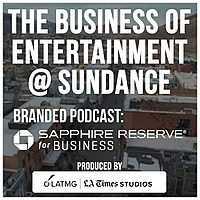 The Business of Entertainment @ Sundance
