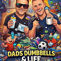 Dads, Dumbbells and Life
