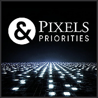 Pixels & Priorities