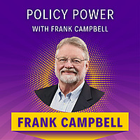 Policy Power with Frank Campbell
