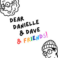 Dear Danielle & Dave & Friends!