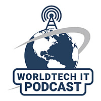 The WorldTech IT Podcast