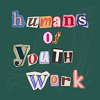 Humans of Youth Work