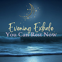 Evening Exhale