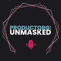 ProductOrg: Unmasked