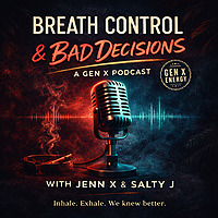 Breath Control & Bad Decisions