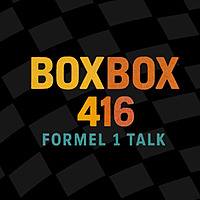 BoxBox 416 - Formel 1 Talk