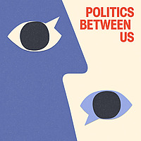 Politics Between Us