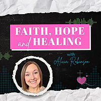 Faith, Hope and Healing | Finding Hope In Your Cancer Journey