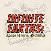 Infinite Earths: A Guide to the DC Multiverse