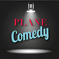 Plane Comedy Podcast