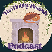 The Hobby Hearth Podcast