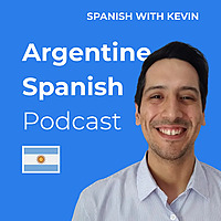 Argentine Spanish Podcast - Espa&ntilde;ol Argentino