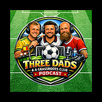 3 Dads & a Grassroots Club