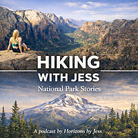 Hiking with Jess: National Park Stories