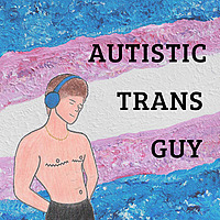 Autistic Trans Guy