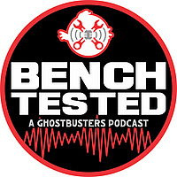 Bench Tested: A Ghostbusters Podcast