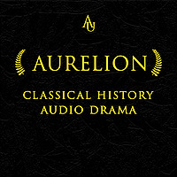 Aurelion: Historical Audio Drama