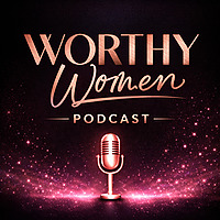 Worthy Women