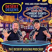 Desert Degens Podcast