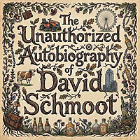 The Unauthorized Autobiography of David Schmoot