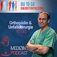 OU TO GO Der Orthop&auml;die & Unfallchirurgie Podcast