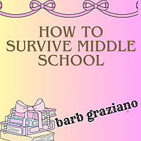 How To Survive Middle School