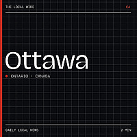 Ottawa News Today | 2 Min | The Local Wire