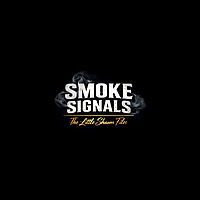 SMOKE SIGNALS The Little Shawn Files