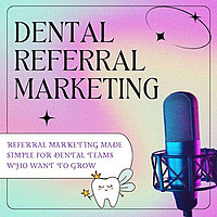 Dental Referral Marketing