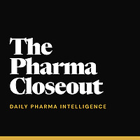 The Pharma Closeout | Daily Pharmaceutical & Biotech News in 15 Minutes