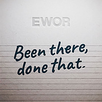 EWOR Been There, Done That Podcast