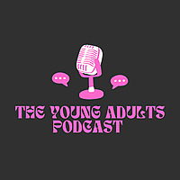 The Young Adults Podcast