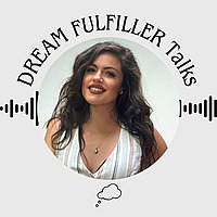 Dream Fulfiller Talks