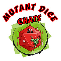 Mutant Dice Chats