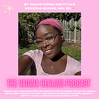 The Vagina Healing Podcast 🩷